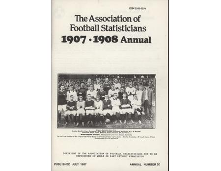 ASSOCIATION OF FOOTBALL STATISTICIANS 1907-1908 ANNUAL