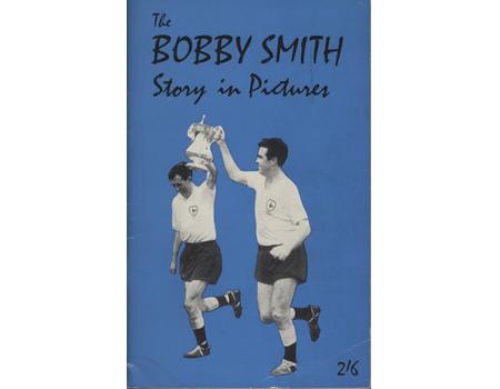 THE BOBBY SMITH STORY IN PICTURES
