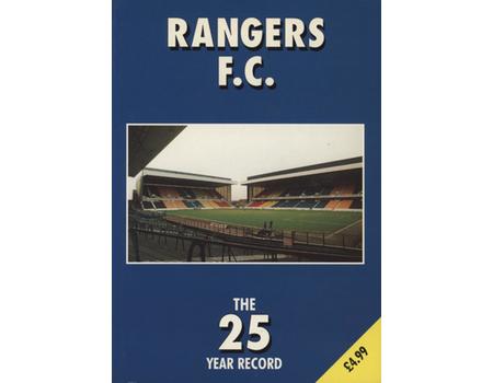 RANGERS FC: THE 25 YEAR RECORD 1970-71 TO 1994-95