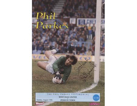 WEST HAM UNITED V IPSWICH TOWN 1990 (PHIL PARKES TESTIMONIAL) FOOTBALL PROGRAMME - SIGNED BY PARKES