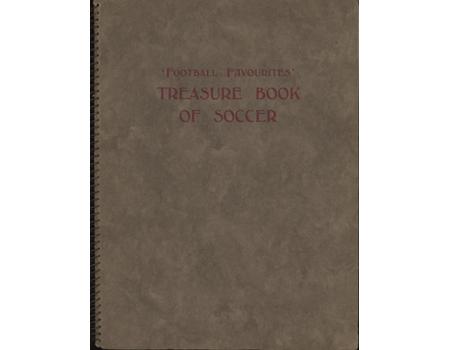 FOOTBALL FAVOURITES - TREASURE BOOK OF SOCCER