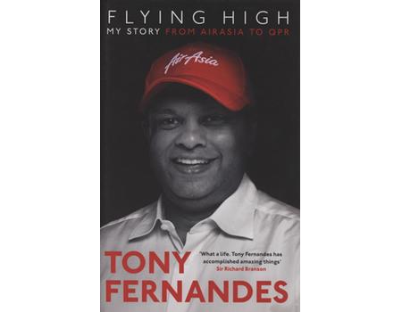 FLYING HIGH - MY STORY: FROM AIRASIA TO QPR