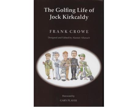 THE GOLFING LIFE OF JOCK KIRKCALDY