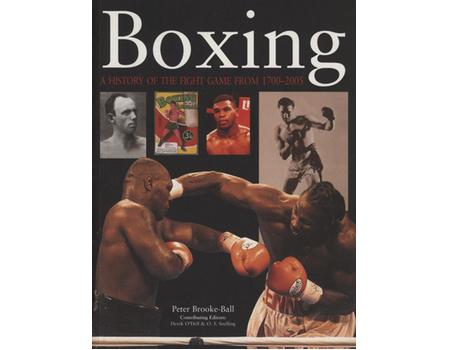 BOXING - A HISTORY OF THE FIGHT GAME FROM 1700-2005