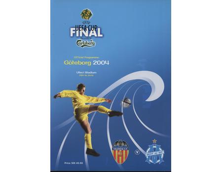 VALENCIA V OLYMPIQUE DE MARSEILLE 2004 (UEFA CUP FINAL) FOOTBALL PROGRAMME
