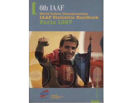 6TH IAAF WORLD INDOOR CHAMPIONSHIPS - IAAF STATISTICS HANDBOOK PARIS 1997