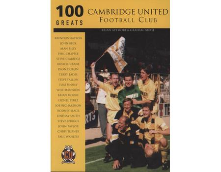 100 GREATS - CAMBRIDGE UNITED FOOTBALL CLUB