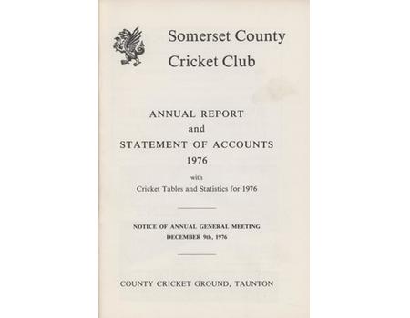 SOMERSET COUNTY CRICKET CLUB ANNUAL REPORT AND STATEMENT OF ACCOUNTS 1976