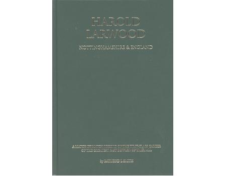 HAROLD LARWOOD - NOTTINGHAMSHIRE & ENGLAND