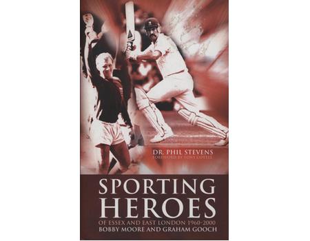 SPORTING HEROES OF ESSEX AND EAST LONDON 1960-2000 - BOBBY MOORE AND GRAHAM GOOCH