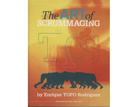 THE ART OF SCRUMMAGING - 