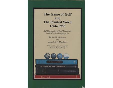 THE GAME OF GOLF AND THE PRINTED WORD 1566-1985