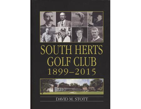 SOUTH HERTS GOLF CLUB - 1899-2015