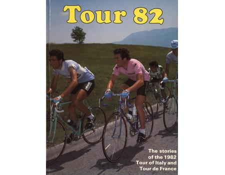 TOUR 82 - THE STORIES OF THE 1982 TOUR OF ITALY AND TOUR DE FRANCE