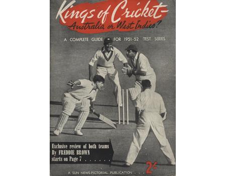 KINGS OF CRICKET - AUSTRALIA OR WEST INDIES? A COMPLETE GUIDE FOR THE 1951-52 TEST SERIES