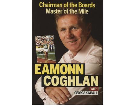 EAMONN COGHLAN - CHAIRMAN OF THE BOARDS, MASTER OF THE MILE