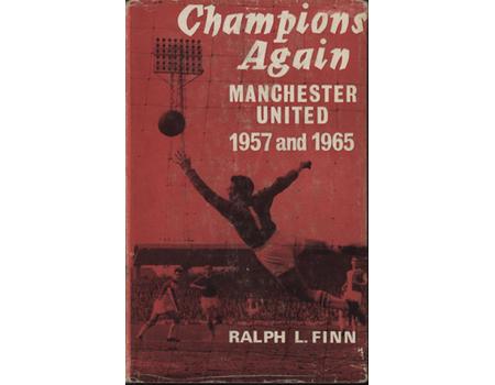 CHAMPIONS AGAIN: MANCHESTER UNITED 1957 AND 1965