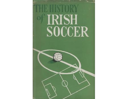 THE HISTORY OF IRISH SOCCER
