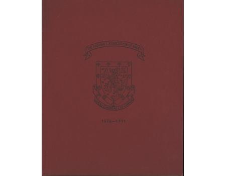 THE FOOTBALL ASSOCIATION OF WALES - SEVENTY FIFTH ANNIVERSARY 1876-1951