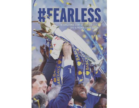 #FEARLESS - THE SENSATIONAL STORY OF LEICESTER CITY