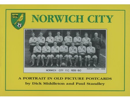 NORWICH CITY - A PORTRAIT IN OLD PICTURE POSTCARDS