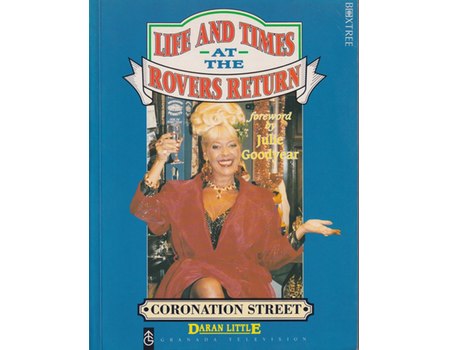 LIFE AND TIMES AT THE ROVERS RETURN