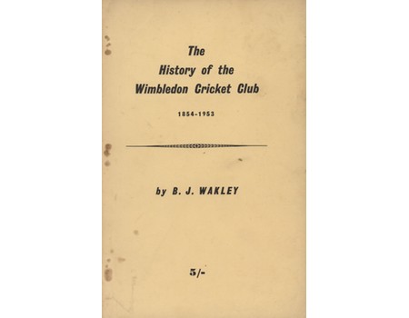 THE HISTORY OF THE WIMBLEDON CRICKET CLUB 1854-1953