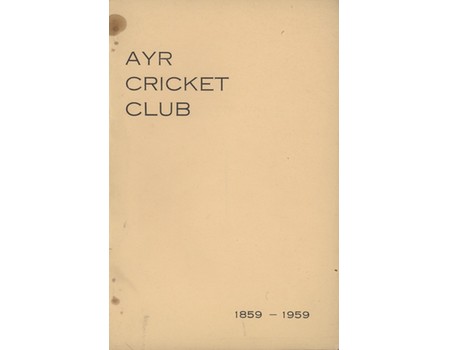 AYR CRICKET CLUB - 1859-1959