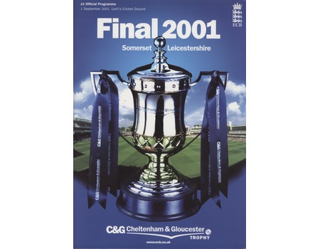 SOMERSET V LEICESTERSHIRE 2001 C&G FINAL CRICKET PROGRAMME (PROFUSELY SIGNED)