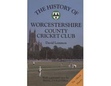 THE HISTORY OF WORCESTERSHIRE COUNTY CRICKET CLUB
