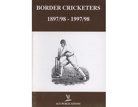 BORDER CRICKETERS 1897/98 - 1997/98