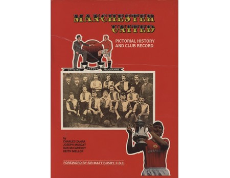 MANCHESTER UNITED - PICTORIAL HISTORY AND CLUB RECORD
