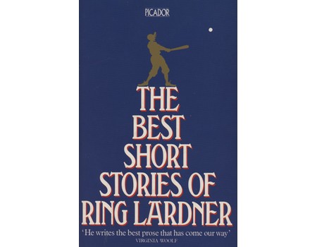 THE BEST SHORT STORIES OF RING LARDNER