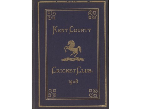 KENT COUNTY CRICKET CLUB 1908 [BLUE BOOK]