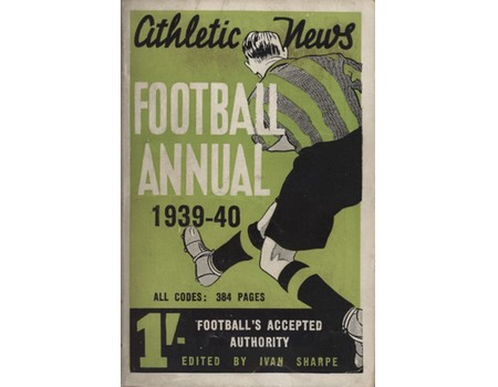ATHLETIC NEWS FOOTBALL ANNUAL 1939-40