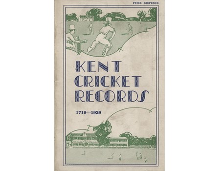 KENT CRICKET RECORDS 1719-1929