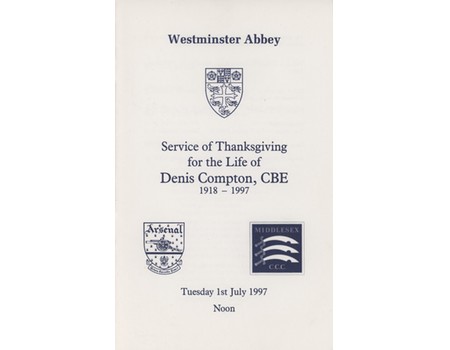 SERVICE OF THANKSGIVING FOR THE LIFE OF DENIS COMPTON CBE (1918-1997)
