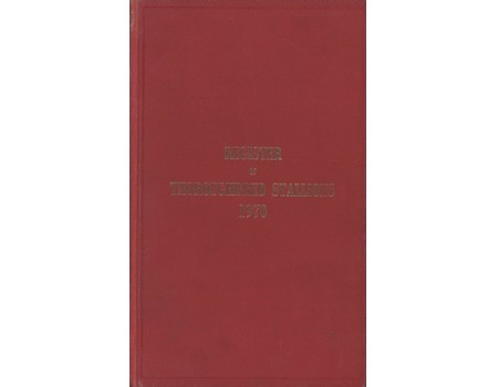 REGISTER OF THOROUGHBRED STALLIONS - 1970 (VOL. XXIX)