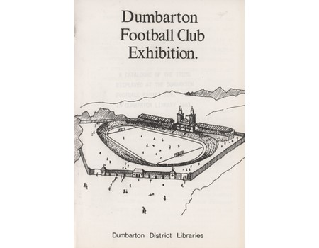 DUMBARTON FOOTBALL CLUB EXHIBITION 1983