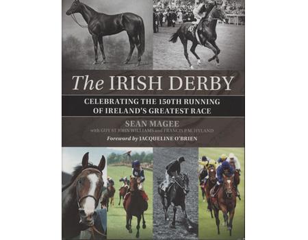 THE IRISH DERBY - CELEBRATING THE 15OTH RUNNING OF IRELAND