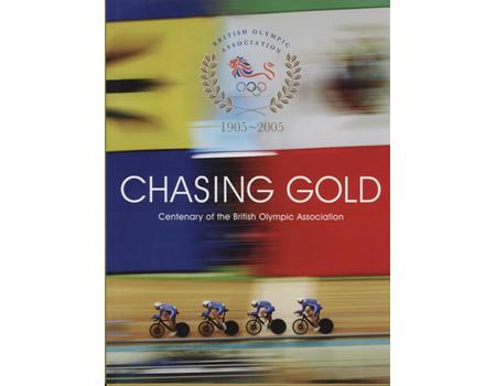 CHASING GOLD - CENTENARY OF THE BRITISH OLYMPIC ASSOCIATION