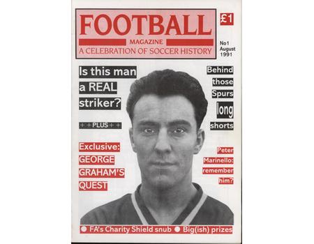 FOOTBALL MAGAZINE - A CELEBRATION OF SOCCER HISTORY, NO.1, AUGUST 1991