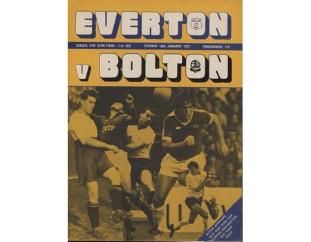 EVERTON V BOLTON WANDERERS 1977 (LEAGUE CUP SEMI FINAL) FOOTBALL PROGRAMME