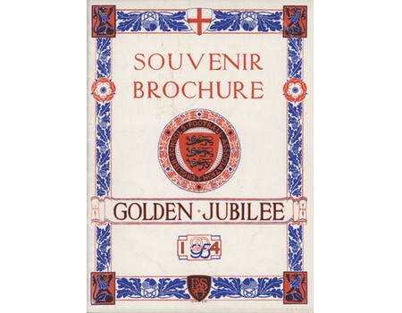 ENGLISH SCHOOLS FOOTBALL ASSOCIATION GOLDEN JUBILEE 1954 - SOUVENIR BROCHURE