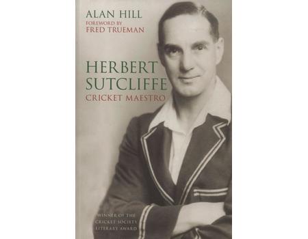 HERBERT SUTCLIFFE: CRICKET MAESTRO