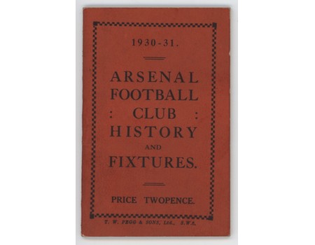 ARSENAL FOOTBALL CLUB HISTORY AND FIXTURES 1930-31 (OFFICIAL HANDBOOK)