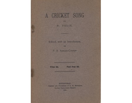 A CRICKET SONG, BY N. FELIX: EDITED, WITH AN INTRODUCTION BY F.S. ASHLEY-COOPER
