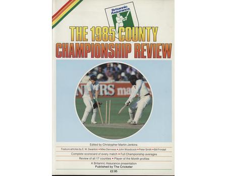 THE 1985 CRICKET COUNTY CHAMPIONSHIP REVIEW