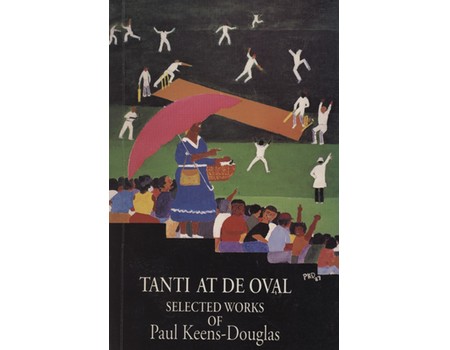 TANTI AT DE OVAL - SELECTED WORKS OF PAUL KEENS-DOUGLAS