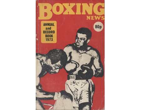 BOXING NEWS ANNUAL AND RECORD BOOK 1973